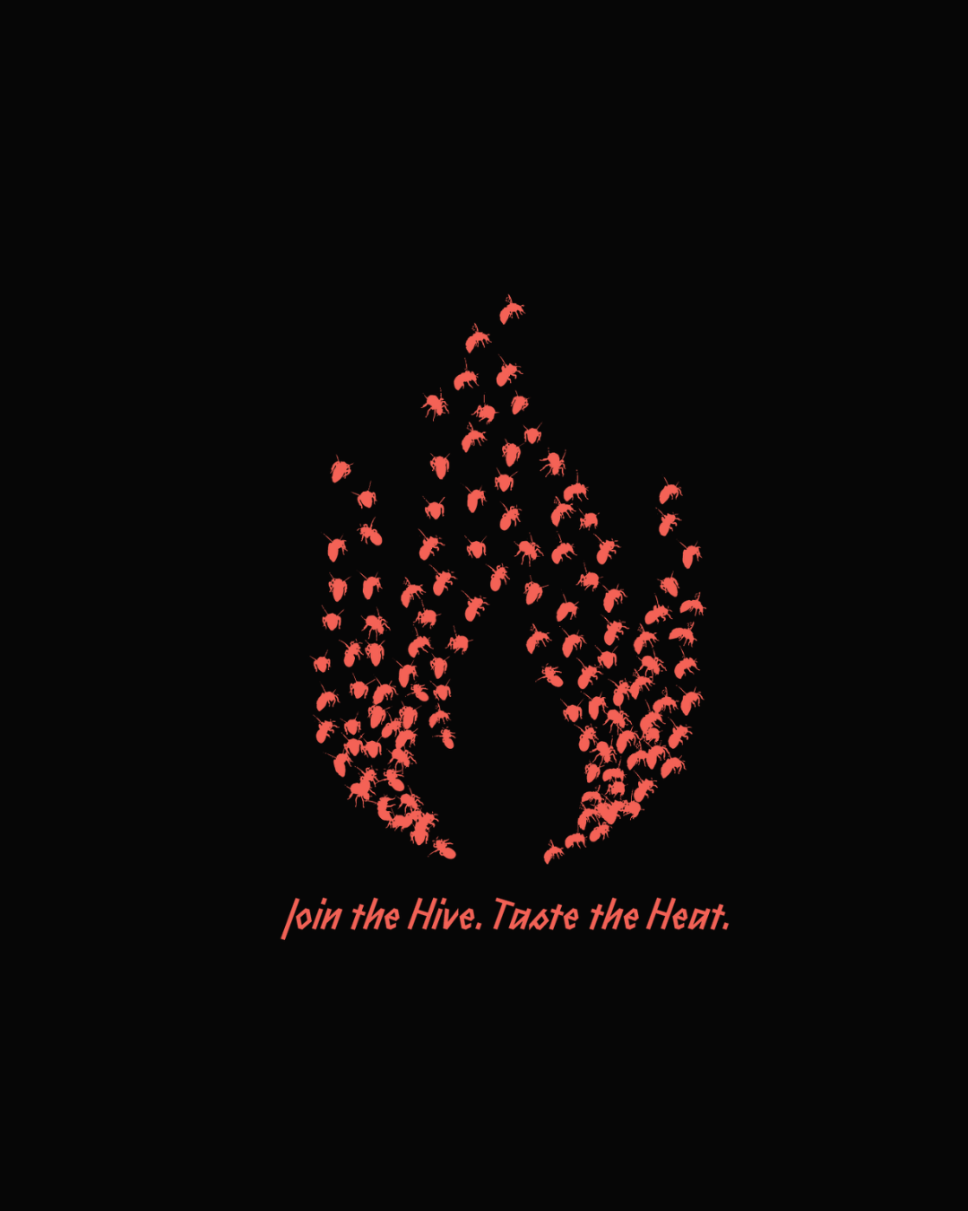 Bees forming flame. Join the Hive. Taste the Heat. Image. 